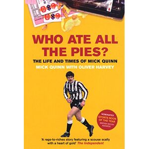 Quinn, Mick Who Ate All The Pies? The Life and Times of Mick Quinn Quinn, Mick Who Ate All The Pies? The Life and Times of Mick Quinn