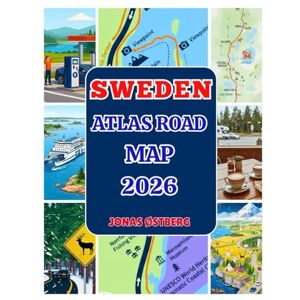JONAS ØSTBERG, JONAS ØSTBERG Sweden Atlas Road Map 2026: Detailed road atlas covering Stockholm archipelago, Gothenburg & Malmö; scenic drives, Gotland maps, ferry routes, campsites, EV charging for road trips JONAS ØSTBERG, JONAS ØSTBERG Sweden Atlas Road Map 2026: Detailed road atlas covering Stockholm archipelago, Gothenburg & Malmö; scenic drives, Gotland maps, ferry routes, campsites, EV charging for road trips