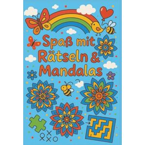 Positivvibes, Spread Kinder Beschäftigungsbuch ab 7 Jahren, Rätsel, Mandalas & Ausmalbilder über 100 Seiten leichte Aufgaben für Grundschulkinder: Ein buntes ... leichten Rätseln, Mandalas und Ausmalbildern. Positivvibes, Spread Kinder Beschäftigungsbuch ab 7 Jahren, Rätsel, Mandalas & Ausmalbilder über 100 Seiten leichte Aufgaben für Grundschulkinder: Ein buntes ... leichten Rätseln, Mandalas und Ausmalbildern.