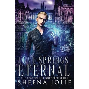 Himes, SJ Love Springs Eternal: 5 (The Beacon Hill Sorcerer) Himes, SJ Love Springs Eternal: 5 (The Beacon Hill Sorcerer)