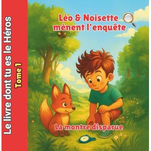 Bourienne, Mme Nathalie Le Livre dont tu es le héros Tome 1 La montre disparue Léo et Noisette mènent l'enquête dès 6 ans: Livre RPG Jeunesse Aventure interactive – enquêtes, énigmes, diplôme, mini-livre à créer. Bourienne, Mme Nathalie Le Livre dont tu es le héros Tome 1 La montre disparue Léo et Noisette mènent l'enquête dès 6 ans: Livre RPG Jeunesse Aventure interactive – enquêtes, énigmes, diplôme, mini-livre à créer.
