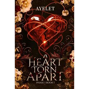 Ayelet A heart torn Apart ( PHASE ONE) book 1: English Ayelet A heart torn Apart ( PHASE ONE) book 1: English