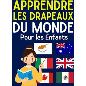 Spark, Scribble Apprendre les Drapeaux du Monde Pour les Enfants Spark, Scribble Apprendre les Drapeaux du Monde Pour les Enfants