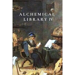 Voldemont, Johann Alchemical Library IV Voldemont, Johann Alchemical Library IV
