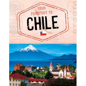 Golriz Golkar Your Passport to Chile (World Passport) Golriz Golkar Your Passport to Chile (World Passport)