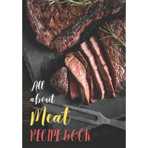 Wang, Jolly All About Meat Recipe Book: A Special Designed Notebook for Favorite Recipes 7 x 10 in 160 Recipe Pages Categorized Table of Contents Cooking Conversion Charts Included Wang, Jolly All About Meat Recipe Book: A Special Designed Notebook for Favorite Recipes 7 x 10 in 160 Recipe Pages Categorized Table of Contents Cooking Conversion Charts Included