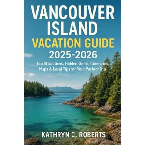 Roberts Vancouver Island Vacation Guide 2025–2026: Top Attractions, Hidden Gems, Itineraries, Maps & Local Tips for Your Perfect Trip Roberts Vancouver Island Vacation Guide 2025–2026: Top Attractions, Hidden Gems, Itineraries, Maps & Local Tips for Your Perfect Trip