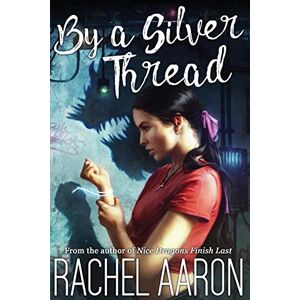 Aaron, Rachel By a Silver Thread: DFZ Changeling Book 1 Aaron, Rachel By a Silver Thread: DFZ Changeling Book 1