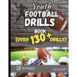 Publishing, Christopher David Youth Football Drills Book: Over 130 Youth American Football Drills for young kids, middle school and junior high players. Publishing, Christopher David Youth Football Drills Book: Over 130 Youth American Football Drills for young kids, middle school and junior high players.