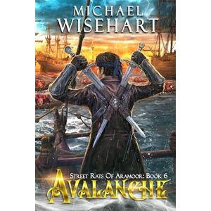 Wisehart, Michael Avalanche: A Coming of Age Fantasy Adventure (Street Rats of Aramoor) Wisehart, Michael Avalanche: A Coming of Age Fantasy Adventure (Street Rats of Aramoor)