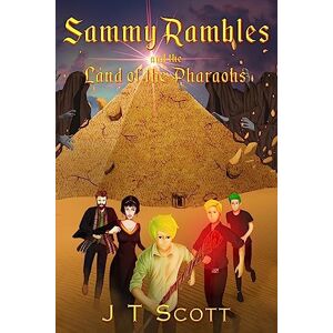 Scott Sammy Rambles and the Land of the Pharaohs: Volume 2 Scott Sammy Rambles and the Land of the Pharaohs: Volume 2