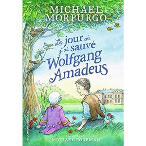 Morpurgo, Michael Le Jour Où J'Ai Sauvé Wolfgang Amadeus (Grand Format Littérature Romans Junior) Morpurgo, Michael Le Jour Où J'Ai Sauvé Wolfgang Amadeus (Grand Format Littérature Romans Junior)