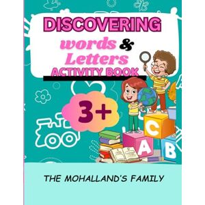 Family, The Mohalland's Discovering Words and Letters Activity Book: Fun Activity Book (Fun Activities Children Books) Family, The Mohalland's Discovering Words and Letters Activity Book: Fun Activity Book (Fun Activities Children Books)