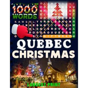Bayi's Boundless Tales Christmas in Quebec — Word Search: Traditions, Foods, Lights & Carols • large print editions (Christmas Across Canada) Bayi's Boundless Tales Christmas in Quebec — Word Search: Traditions, Foods, Lights & Carols • large print editions (Christmas Across Canada)