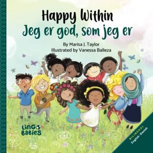 Taylor Happy Within / Jeg er god, som jeg er: Bilingual Danish & English Children´s book/Tosproget dansk og engelsk børnebog/ Perfect Book to Learn Danish for Kids Ages 3-6/danske tosprogede børnebøger Taylor Happy Within / Jeg er god, som jeg er: Bilingual Danish & English Children´s book/Tosproget dansk og engelsk børnebog/ Perfect Book to Learn Danish for Kids Ages 3-6/danske tosprogede børnebøger