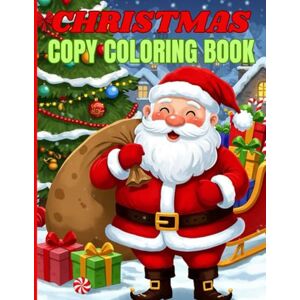 DEVARAJ, VINAYAGAM Christmas Copy Coloring Book Top Quality: Copy, Trace, and Color Your Favorite Christmas Characters DEVARAJ, VINAYAGAM Christmas Copy Coloring Book Top Quality: Copy, Trace, and Color Your Favorite Christmas Characters