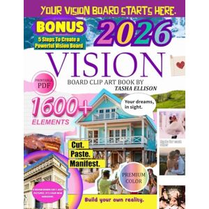 Ellison, Tasha Vision Board & Manifestation Journal Kit for Women 2026: 1,600+ Inspiring Cutouts, Affirmations & Modern Clip Art for Your Dream Life Ellison, Tasha Vision Board & Manifestation Journal Kit for Women 2026: 1,600+ Inspiring Cutouts, Affirmations & Modern Clip Art for Your Dream Life
