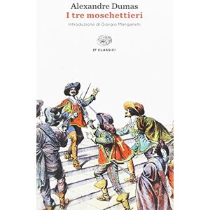 Dumas, Alexandre I tre moschettieri Dumas, Alexandre I tre moschettieri