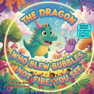 Storm, Ella The Dragon Who Blew Bubbles, Not Fire, You See: A Rhyming Story About Being Yourself, Confidence & Joy (100 kids book collection) Storm, Ella The Dragon Who Blew Bubbles, Not Fire, You See: A Rhyming Story About Being Yourself, Confidence & Joy (100 kids book collection)