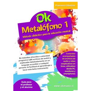 Gibellino Prof, Francesco Ok Metalófono 1: Método didáctico para la educación musical Gibellino Prof, Francesco Ok Metalófono 1: Método didáctico para la educación musical