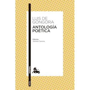 de Góngora, Luis Antología poética: 3 (Clásica) de Góngora, Luis Antología poética: 3 (Clásica)