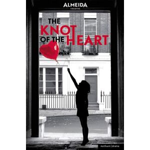 Eldridge, David The Knot of the Heart (Modern Plays) Eldridge, David The Knot of the Heart (Modern Plays)