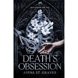 St. Graves, Avina Death's Obsession: With Bonus Content and Interior Design St. Graves, Avina Death's Obsession: With Bonus Content and Interior Design