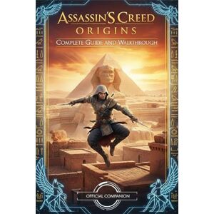 James J. Rojas Assassin's Creed Origins Unofficial Complete Game Guide and Walkthrough (Latest Update) James J. Rojas Assassin's Creed Origins Unofficial Complete Game Guide and Walkthrough (Latest Update)