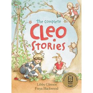 Libby Gleeson The Complete Cleo Stories: Four award-winning stories in one volume (THE CLEO STORIES) Libby Gleeson The Complete Cleo Stories: Four award-winning stories in one volume (THE CLEO STORIES)