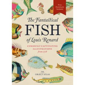 Object Atlas, The The Fantastical Fish of Louis Renard: Curiously Captivating Illustrations from 1718 with Downloadable Art Prints Object Atlas, The The Fantastical Fish of Louis Renard: Curiously Captivating Illustrations from 1718 with Downloadable Art Prints