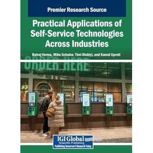 Practical Applications of Self-Service Technologies Across Industries Practical Applications of Self-Service Technologies Across Industries