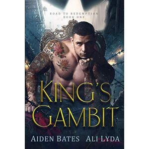 Bates, Aiden King's Gambit: 1 (Road To Redemption) Bates, Aiden King's Gambit: 1 (Road To Redemption)
