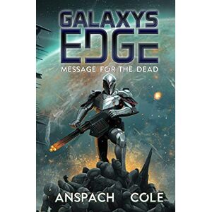 Anspach, Jason Message for the Dead: Volume 8 (Galaxy's Edge) Anspach, Jason Message for the Dead: Volume 8 (Galaxy's Edge)