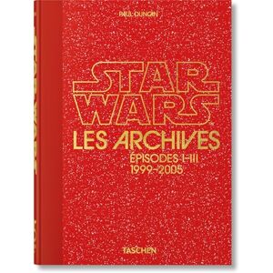 Duncan, Paul Les Archives Star Wars. 1999–2005. 45th Ed.: Episodes I-III 1999-2005 (45th Edition) Duncan, Paul Les Archives Star Wars. 1999–2005. 45th Ed.: Episodes I-III 1999-2005 (45th Edition)