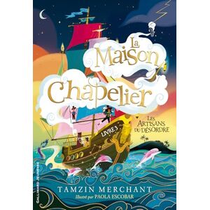 Merchant, Tamzin La maison Chapelier: Les Artisans du désordre (3) Merchant, Tamzin La maison Chapelier: Les Artisans du désordre (3)