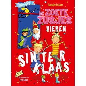 de Zoete, Hanneke De zoete zusjes vieren Sinterklaas de Zoete, Hanneke De zoete zusjes vieren Sinterklaas