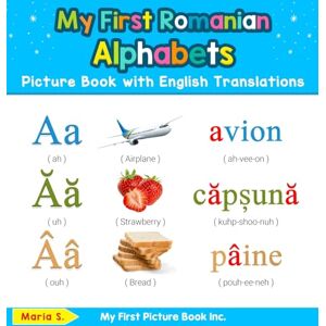 S, Maria My First Romanian Alphabets Picture Book with English Translations: Bilingual Early Learning & Easy Teaching Romanian Books for Kids: 1 (Teach & Learn Basic Romanian Words for Children) S, Maria My First Romanian Alphabets Picture Book with English Translations: Bilingual Early Learning & Easy Teaching Romanian Books for Kids: 1 (Teach & Learn Basic Romanian Words for Children)
