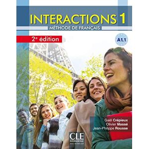 Crepieux, Gael Interactions 1: Livre de l'élève A1.1 + Audio: Livre de l'eleve A1.1 2eme edition Crepieux, Gael Interactions 1: Livre de l'élève A1.1 + Audio: Livre de l'eleve A1.1 2eme edition