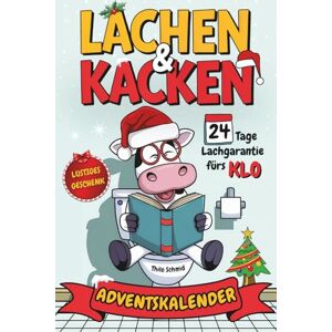 Schmid, Thilo LACHEN & KACKEN Adventskalender 24 Tage Lachgarantie fürs Klo! Der ultimative Flachwitze Adventskalender für das stille Örtchen. Lustiges Geschenk Schmid, Thilo LACHEN & KACKEN Adventskalender 24 Tage Lachgarantie fürs Klo! Der ultimative Flachwitze Adventskalender für das stille Örtchen. Lustiges Geschenk