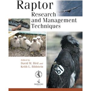 Bird, David M Raptor Research & Management Techniques: Research and Management Techniques Bird, David M Raptor Research & Management Techniques: Research and Management Techniques