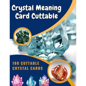Said, DOUHOU Independently Published Crystal Meaning Cards: 100 Cuttable Cards, Stone Name, Crystal Image, Meaning, Properties, Affirmation Quote Said, DOUHOU Independently Published Crystal Meaning Cards: 100 Cuttable Cards, Stone Name, Crystal Image, Meaning, Properties, Affirmation Quote