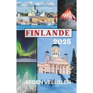 Vellglen, Arden FINLANDE GUIDE DE VOYAGE 2025: Un contraste saisissant qui évoque les paysages hivernaux, les traditions chaleureuses et la chaleur émotionnelle que ... trouvent souvent dans la culture nordique. Vellglen, Arden FINLANDE GUIDE DE VOYAGE 2025: Un contraste saisissant qui évoque les paysages hivernaux, les traditions chaleureuses et la chaleur émotionnelle que ... trouvent souvent dans la culture nordique.