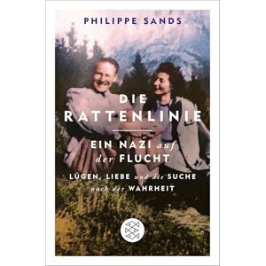 Sands, Philippe Die Rattenlinie ein Nazi auf der Flucht: Lügen, Liebe und die Suche nach der Wahrheit Sands, Philippe Die Rattenlinie ein Nazi auf der Flucht: Lügen, Liebe und die Suche nach der Wahrheit