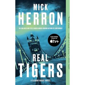 Herron, Mick Real Tigers: The Book Behind the 3rd Season of Slow Horses, the Apple Original Series Starrin G Gary Oldman in His Emmy-Nominated Role as Jackson Lamb: 3 (Slough House) Herron, Mick Real Tigers: The Book Behind the 3rd Season of Slow Horses, the Apple Original Series Starrin G Gary Oldman in His Emmy-Nominated Role as Jackson Lamb: 3 (Slough House)