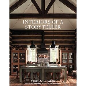 Sabbe, Stephanie Interiors of a Storyteller Sabbe, Stephanie Interiors of a Storyteller