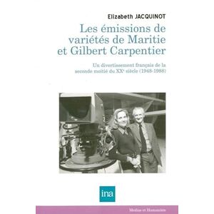 Jacquinot elisabeth Emissions de varietes de maritie et...: Un divertissement français de la seconde moitié du XXe siècle Jacquinot elisabeth Emissions de varietes de maritie et...: Un divertissement français de la seconde moitié du XXe siècle