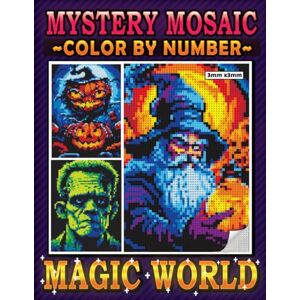 PRiME Mystery Mosaic Color By Number Magic World: Halloween Pixel Art Coloring Book, Color Quest Extreme Challenges to Reveal Hidden Scary Creatures, ... and Scenes (Mystery Mosaics Coloring Books) PRiME Mystery Mosaic Color By Number Magic World: Halloween Pixel Art Coloring Book, Color Quest Extreme Challenges to Reveal Hidden Scary Creatures, ... and Scenes (Mystery Mosaics Coloring Books)