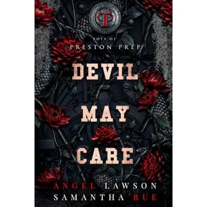 Lawson, Angel Devil May Care: Boys of Preston Prep Lawson, Angel Devil May Care: Boys of Preston Prep