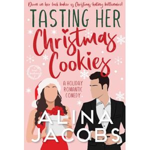 Jacobs, Alina Tasting Her Christmas Cookies: A Holiday Romantic Comedy (Frost Brothers) Jacobs, Alina Tasting Her Christmas Cookies: A Holiday Romantic Comedy (Frost Brothers)