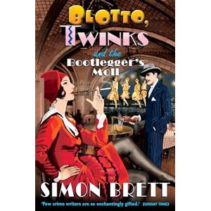 Brett, Simon Blotto, Twinks and the Bootlegger's Moll Brett, Simon Blotto, Twinks and the Bootlegger's Moll